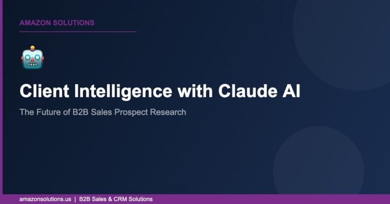 Generating Client Intelligence with Claude AI: The Future of Sales Prospect Research