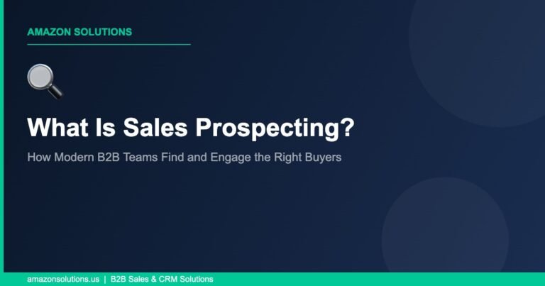 What Is Sales Prospecting? How Modern B2B Teams Find and Engage the Right Buyers